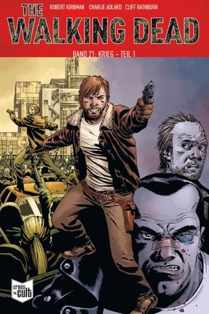 Kirkman, Robert. The Walking Dead Softcover 20 - Krieg - Teil 1. Cross Cult, 2020.