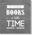 So many books ..., grau