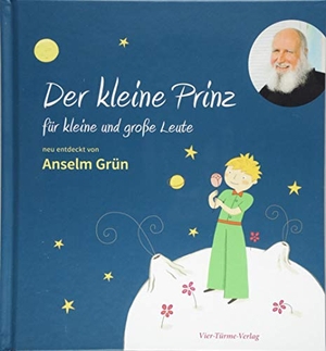 Grün, Anselm. Der kleine Prinz für kleine und große Leute - neu entdeckt von Anselm Grün. Vier Tuerme GmbH, 2018.