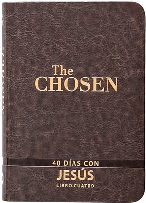 Jenkins, Amanda / Hendricks, Kristen et al. The Chosen - Libro Cuatro - 40 Días Con Jesús. Broadstreet Publishing, 2024.