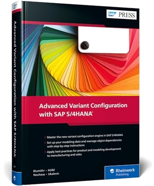 Blumöhr, Uwe / Kölbl, Andreas et al. Advanced Variant Configuration with SAP S/4HANA. Rheinwerk Verlag GmbH, 2024.