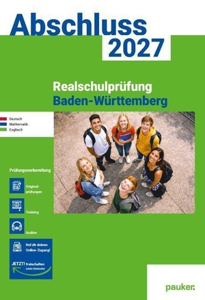Bergmoser Höller Verlag AG (Hrsg.). Abschluss 2027 - Realschule Baden-Württemberg - Aufgabenband - Deutsch, Mathe und Englisch - Prüfungsvorbereitung 2027 - Originalprüfungen mit Trainingsteil. Bergmoser u. Höller AG, 2026.