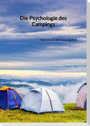 Die Psychologie des Campings