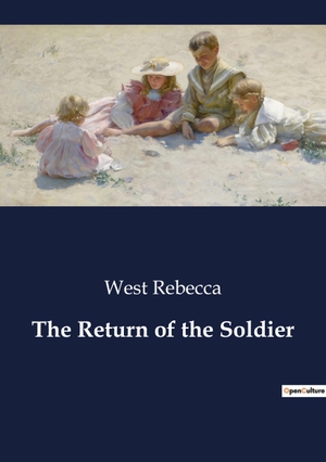 Rebecca, West. The Return of the Soldier. Culturea, 2023.