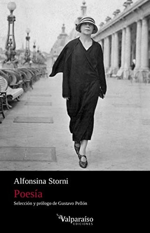 Storni, Alfonsina. Poesía. Valparaíso Ediciones, 2019.