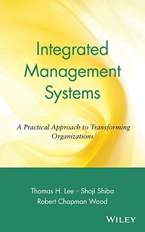 Lee, Thomas H / Wood, Robert C et al. Integrated Management Systems - A Practical Approach to Transforming Organizations. John Wiley & Sons, 1999.