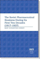 The Soviet Pharmaceutical Business During Its First Two Decades (1917-1937)