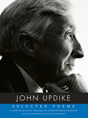 Updike, John. Selected Poems of John Updike. Knopf Doubleday Publishing Group, 2015.