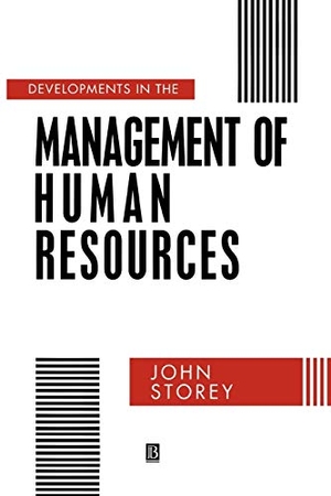 Storey, John / Storey. Developments in the Management of Human Resources - An Analytical Review. John Wiley & Sons, 1992.