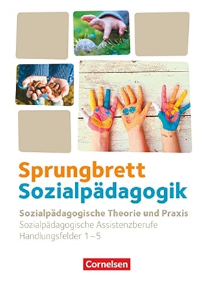 Al-Hafez, Tarek / Diekert, Katrin et al. Sprungbrett Sozialpädagogik. Handlungsfeld 1-5: Sozialpädagogische Theorie und Praxis - Schülerbuch. Cornelsen Verlag GmbH, 2022.