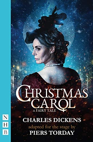 Torday, Piers. Christmas Carol: A Fairy Tale. Nick Hern Books, 2019.