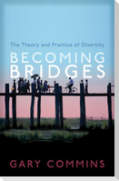 Becoming Bridges