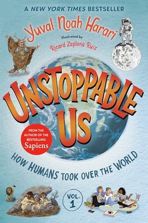 Harari, Yuval Noah. Unstoppable Us. Random House Children's Books, 2024.