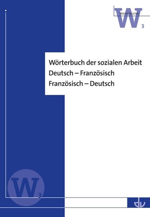 Wörterbuch der sozialen Arbeit - Deutsch - Französisch; Französisch - Deutsch -( W3). Lambertus-Verlag, 2009.