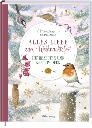 Maier, Michaela. Alles Liebe zum Weihnachtsfest - Mit Rezepten und Kreativideen. Coppenrath, 2026.