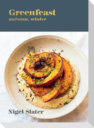 Greenfeast: Autumn, Winter: [A Cookbook]