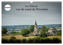 La Nièvre vue du canal du Nivernais (Calendrier mural 2024 DIN A3 vertical), CALVENDO calendrier mensuel