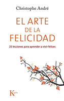 El arte de la felicidad : 25 lecciones para aprender a vivir felices