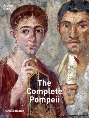 Berry, Joanne. The Complete Pompeii. Thames & Hudson, 2007.