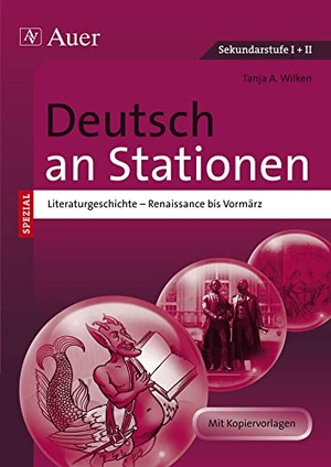 Wilken, Tanja A.. Deutsch an Stationen spezial Literaturgeschichte 1 - Renaissance bis Vormärz (5. bis 13. Klasse). Auer Verlag i.d.AAP LW, 2021.
