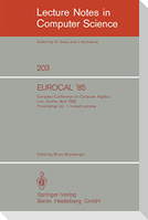 EUROCAL '85. European Conference on Computer Algebra. Linz, Austria, April 1-3, 1985. Proceedings