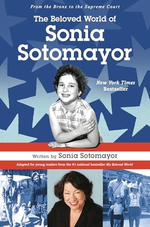Sotomayor, Sonia. The Beloved World of Sonia Sotomayor. Random House Children's Books, 2018.