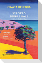 Scriverò sempre male. Cinquantadue novelle