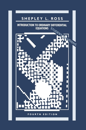 Ross, Shepley L. / Ross, P. Stewart Stewart Stewart Michael et al. Introduction to Ordinary Differential Equations, Student Solutions Manual. John Wiley & Sons, 1989.