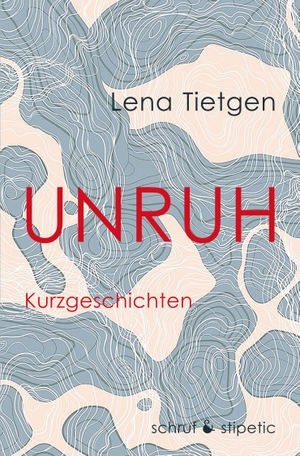 Tietgen, Lena. Unruh. Schruf & Stipetic, 2023.