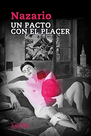 Nazario. Un pacto con el placer. Laertes editorial, S.L., 2021.