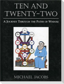Ten and Twenty-Two: A Journey Through the Paths of Wisdom