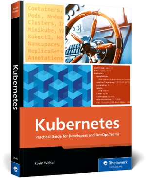 Welter, Kevin. Kubernetes - Practical Guide for Developers and DevOps Teams. Rheinwerk Verlag GmbH, 2025.