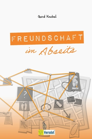 Knebel, Gerd. Freundschaft im Abseits. Mentoren-Media-Verlag Gmb, 2024.