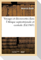 Voyages et découvertes dans l'Afrique septentrionale et centrale (Éd.1863)