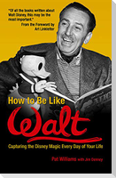 How to Be Like Walt