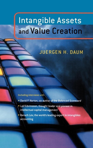 Daum, Jurgen / Daum, Juergen H. et al. Intangible Assets and Value Creation. John Wiley & Sons, 2002.