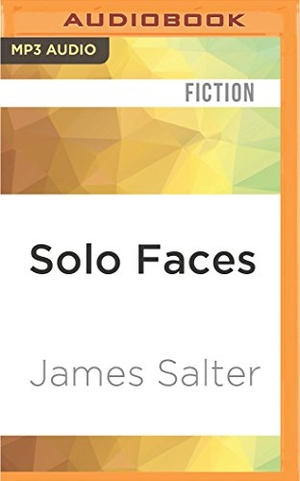 Salter, James. Solo Faces. Brilliance Audio, 2016.