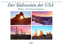 Der Südwesten der USA: Wüsten, rote Felsen & Canyons (Tischkalender 2023 DIN A5 quer)