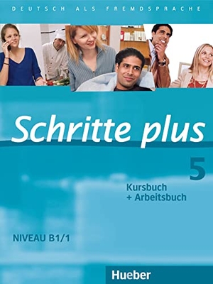 Hilpert, Silke / Kerner, Marion et al. Schritte plus 05. Kursbuch + Arbeitsbuch - Deutsch als Fremdsprache. Hueber Verlag GmbH, 2010.