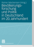 Bevölkerungsforschung und Politik in Deutschland im 20. Jahrhundert