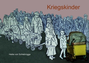 Schlebrügge, Heike von. Kriegskinder. Attenkofer'sche, 2025.