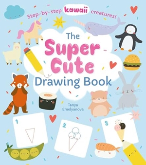 Potter / William C Potter. The Super Cute Drawing Book - Step-By-Step Kawaii Creatures!. Arcturus Publishing, 2026.