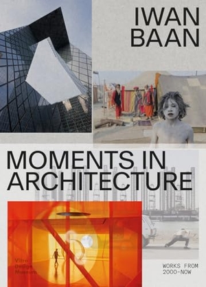 Kries, Mateo / Mea Hoffmann (Hrsg.). Iwan Baan - Moments in Architecture. Vitra Design Museum, 2023.