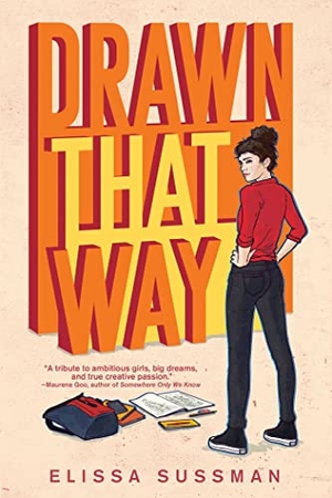Sussman, Elissa. Drawn That Way. Simon & Schuster Books for Young Readers, 2022.