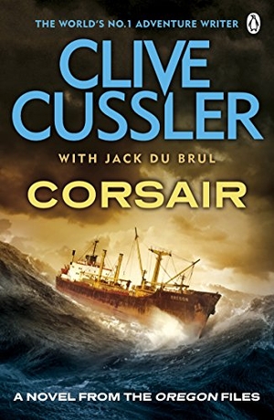 Cussler, Clive / Jack Du Brul. Corsair - Oregon Files #6. Penguin Books Ltd, 2013.