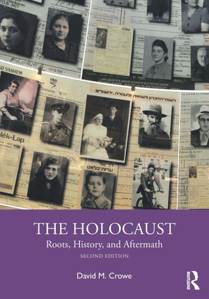 Crowe, David M.. The Holocaust - Roots, History, and Aftermath. Taylor & Francis Ltd, 2021.