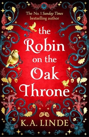 Linde, K. A.. The Robin on the Oak Throne. Pan Macmillan, 2026.