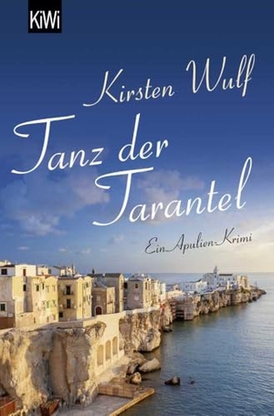 Wulf, Kirsten. Tanz der Tarantel - Ein Apulien-Krimi. Kiepenheuer & Witsch GmbH, 2014.