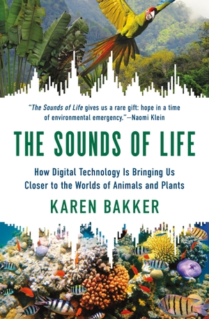 Bakker, Karen. The Sounds of Life - How Digital Technology Is Bringing Us Closer to the Worlds of Animals and Plants. Princeton Univers. Press, 2024.