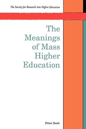 Scott, Peter / Scott. The Meanings of Mass Higher Education. McGraw-Hill Publishing Company, 1995.